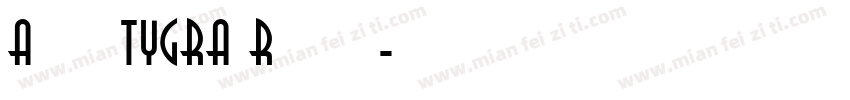Asisa TYGRA Regular字体转换